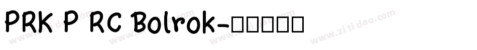 PRK P RC Bolrok字体转换